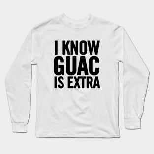 Extra Guac Long Sleeve T-Shirt